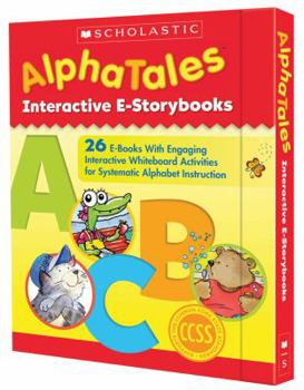 Paperback Alphatales Interactive E-Storybooks: 26 E-Books with Engaging Interactive Whiteboard Activities for Systematic Alphabet Instruction Book