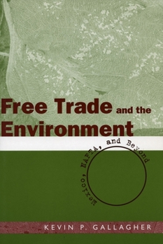 Paperback Free Trade and the Environment: Mexico, NAFTA, and Beyond Book