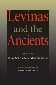 Levinas and the Ancients (Studies in Continental Thought) - Book  of the Studies in Continental Thought