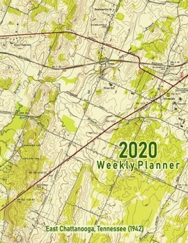 2020 Weekly Planner: East Chattanooga, Tennessee (1942): Vintage Topo Map Cover
