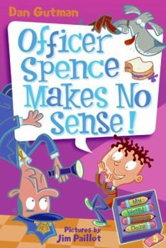 Paperback My Weird School Daze #5: Officer Spence Makes No Sense! Book