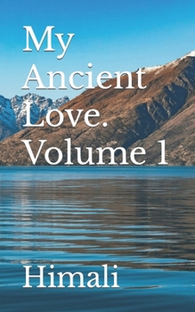 Paperback My Ancient Love. Volume 1 Book