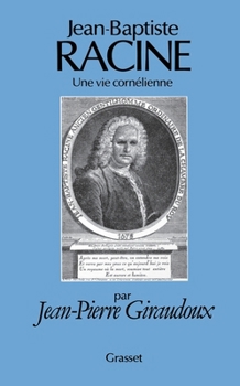 Paperback Jean-Baptiste Racine, une vie cornélienne [French] Book