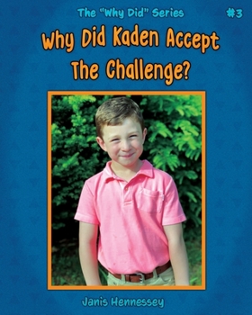 Paperback Why Did Kaden Accept The Challenge? Book