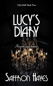 Paperback Lucy's Diary: Club Drift, Book Two Book