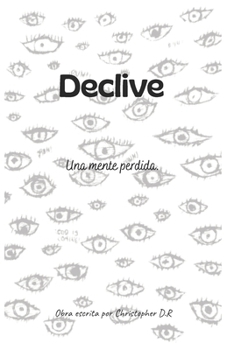 Paperback Declive: Una mente perdida. [Spanish] Book