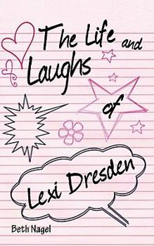 Paperback The Life and Laughs of Lexi Dresden Book