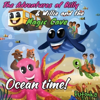 Paperback The Adventures of Billy & Willie and the magic cave-Ocean Time! Book