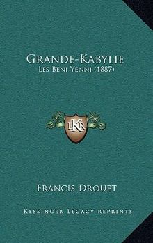 Hardcover Grande-Kabylie: Les Beni Yenni (1887) [French] Book