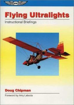 Paperback Flying Ultralights: Instructional Briefings Book
