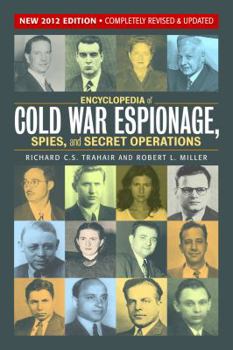 Encyclopedia of Cold War Espionage, Spies, and Secret Operations