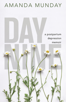 Paperback Day Nine: A Postpartum Depression Memoir Book