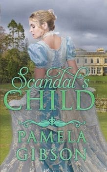 Scandal's Child - Book #1 of the Scandal