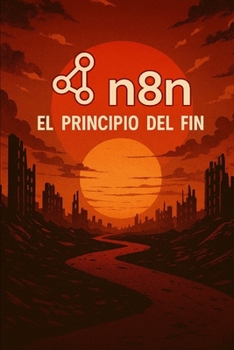 Paperback N8N el principio del fin [Spanish] Book