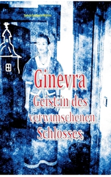 Paperback Ginevra: Geist: in des verwunschenen Schlosses [German] Book