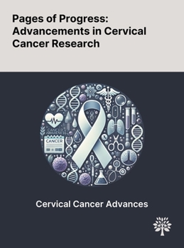 Pages of Progress: Advancements in Cervical Cancer Research