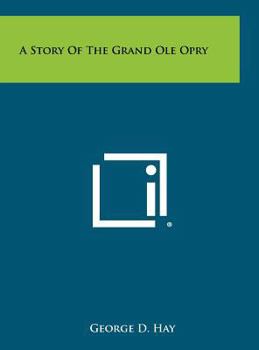 Hardcover A Story Of The Grand Ole Opry Book