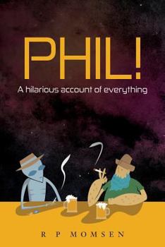 Phil! A Hilarious Account of Everything