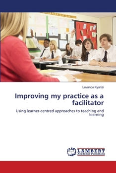 Paperback Improving my practice as a facilitator Book