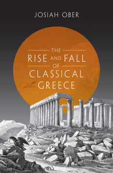 Paperback The Rise and Fall of Classical Greece Book