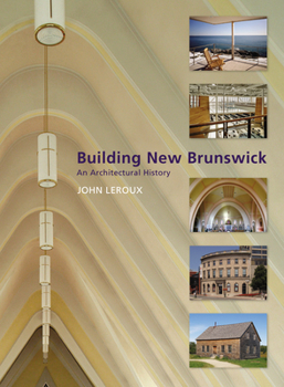 Paperback Building New Brunswick: An Architectural History Book