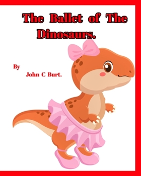 Paperback The Ballet of The Dinosaurs. Book