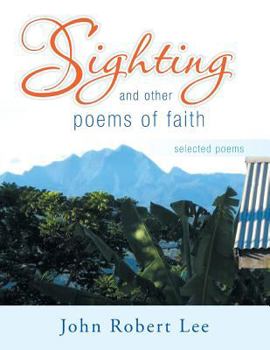 Paperback Sighting and Other Poems of Faith: Selected Poems Book