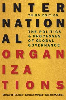 Paperback International Organizations: The Politics and Processes of Global Governance Book