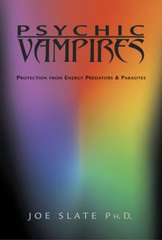 Paperback Psychic Vampires: Protection from Energy Predators & Parasites Book