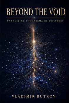 Paperback Beyond the Void: Unraveling the Enigma of Existence Book