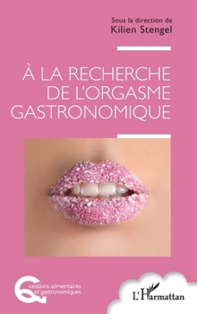 Paperback À la recherche de l'orgasme gastronomique [French] Book
