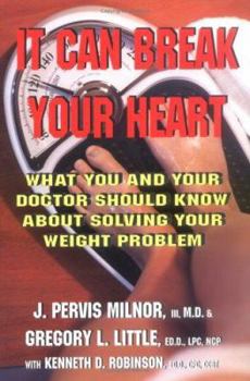 Paperback It Can Break Your Heart: What You and Your Doctor Should Know about Solving Your Weight Problem Book