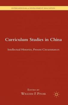 Paperback Curriculum Studies in China: Intellectual Histories, Present Circumstances Book