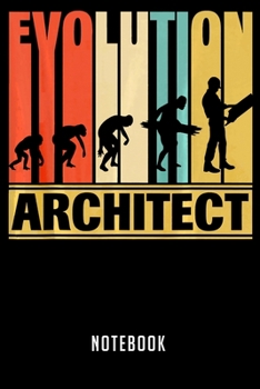 Notebook: Vintage retro evolution of architect funny gifts notebook6x9(100 pages)Blank Lined Paperback Journal For StudentArchitect Notebook for Journaling & Training NotesArchitecture JounalArchitect