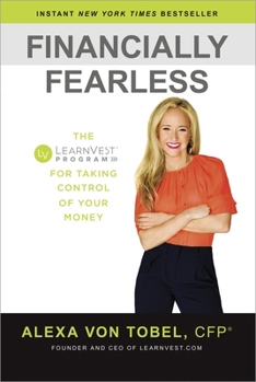 Hardcover Financially Fearless: The LearnVest Program for Taking Control of Your Money Book