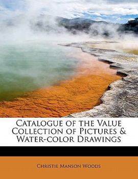 Paperback Catalogue of the Value Collection of Pictures & Water-Color Drawings Book