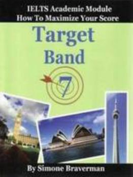 Paperback Target Band 7: How to Maximize Your Score (IELTS Academic Module) Book