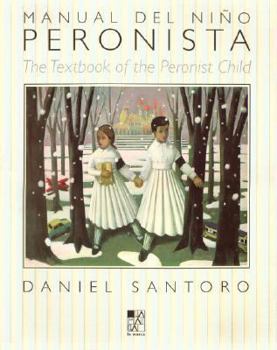 Paperback Manual del Nino Peronista / The Textbook of the Peronist Child (Spanish Edition) [Spanish] Book