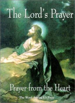 Paperback The Lord's Prayer: Prayer from the Heart Book