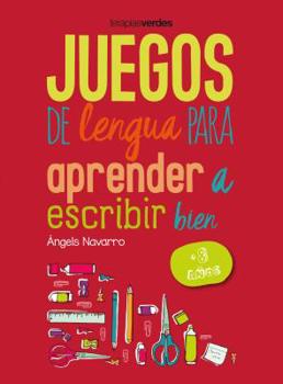 Paperback Juegos de Lengua Para Aprender a Escribir Bien: +8 [Spanish] Book