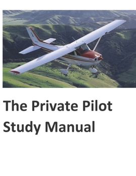 Paperback The Private Pilot Study Manual Book
