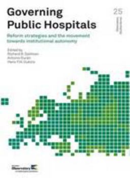Paperback Governing Public Hospitals: Reform Strategies and the Movement Towards Institutional Autonomy Book