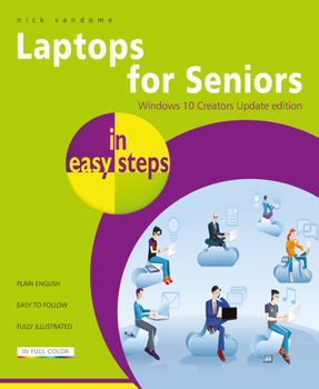 Paperback Laptops for Seniors in Easy Steps - Window 10 Creators Update Edition Book