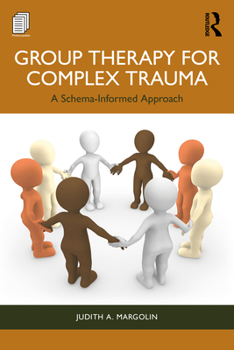Paperback Group Therapy for Complex Trauma: A Schema-Informed Approach Book