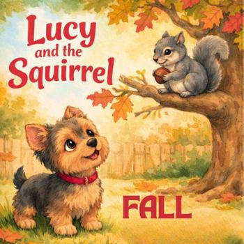 Paperback Lucy and the Squirrel Fall: A Cozy Autumn Adventure Book