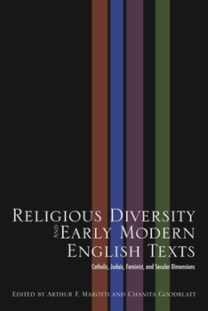 Hardcover Religious Diversity and Early Modern English Texts: Catholic, Judaic, Feminist, and Secular Dimensions Book