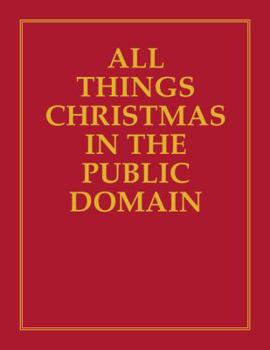 Paperback All Things Christmas in the Public Domain Book