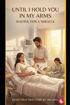 Paperback UNTIL I HOLD YOU IN MY ARMS: Waiting for a miracle Book