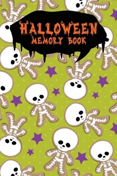 Halloween Memory Book: An Activity Book for Kids to Record Their Halloween Day | Coloring | Drawing | Journaling | Little Skeleton (Trick or Treat)