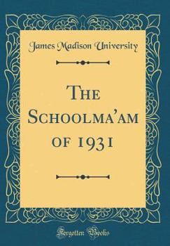 Hardcover The Schoolma'am of 1931 (Classic Reprint) Book